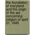 The Foundation Of Maryland And The Origin Of The Act Concerning Religion Of April 21, 1649