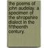 The Poems Of John Audelay. A Specimen Of The Shropshire Dialect In The Fiftheenth Century.