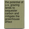 The Potential of U.S. Grazing Lands to Sequester Carbon and Mitigate the Greenhouse Effect by Ronald F. Follett
