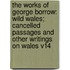 The Works Of George Borrow: Wild Wales; Cancelled Passages And Other Writings On Wales V14