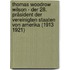 Thomas Woodrow Wilson - Der 28. Präsident der Vereinigten Staaten von Amerika (1913 1921)