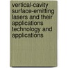 Vertical-Cavity Surface-Emitting Lasers And Their Applications Technology And Applications door Onbekend