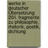 Werke in deutscher Übersetzung 20/I. Fragmente zu Philosophie, Rhetorik, Poetik, Dichtung