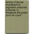 Works Of Louise Muhlbach In Eighteen Volumes (Volume 1); Frederick The Great And His Court