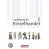 Ausbildung im Einzelhandel 2. Ausbildungsjahr. Neubearbeitung.Allgemeine Ausgabe. Fachkunde door Roswitha Pütz