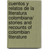 Cuentos y relatos de la literatura colombiana/ Stories and Recounts of Colombian Literature door Luz Mary Giraldo
