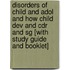 Disorders of Child and Adol and How Child Dev and Cdr and Sg [With Study Guide and Booklet]