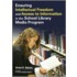 Ensuring Intellectual Freedom and Access to Information in the School Library Media Program
