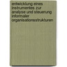 Entwicklung eines Instrumentes zur Analyse und Steuerung informaler Organisationsstrukturen by Boris Ricken