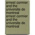 Ernest Cormier and the Universite de Montreal Ernest Cormier and the Universite de Montreal