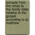 Extracts From The Notes To The Family Bible Relative To The Gospel According To St. Matthew