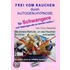 Frei Vom Rauchen Durch Autogen Hypnose Für Schwangere Und Diejenigen, Die Es Werden Wollen