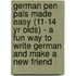 German Pen Pals Made Easy (11-14 Yr Olds) - A Fun Way To Write German And Make A New Friend