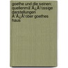 Goethe Und Die Seinen: Quellenmã¯Â¿Â½Ssige Darstellungen Ã¯Â¿Â½Ber Goethes Haus door Ludwig Geiger