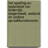 Het Spelling-En Taalstelsel Van Bilderdijk, Siegenbeek, Weiland En Andere Spraakkunstenaren