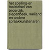 Het Spelling-En Taalstelsel Van Bilderdijk, Siegenbeek, Weiland En Andere Spraakkunstenaren by W.F. Carlebur