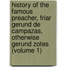 History Of The Famous Preacher, Friar Gerund De Campazas, Otherwise Gerund Zotes (Volume 1) door Jose Francisco De Isla