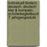 Individuell fördern Deutsch. Deutsch klar & kompakt. Schülerbegleitbuch 7. Jahrgangsstufe door Franziska Schlamp-Diekmann