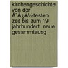 Kirchengeschichte Von Der Ã¯Â¿Â½Ltesten Zeit Bis Zum 19 Jahrhundert. Neue Gesammtausg door Karl Rudolph Hagenbach