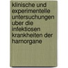 Klinische Und Experimentelle Untersuchungen Uber Die Infektiosen Krankheiten Der Harnorgane by Thorkild Rovsing