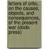 Letters Of Crito, On The Causes, Objects, And Consequences, Of The Present War (Dodo Press)