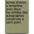 Lettres D'Elvire A Lamartine, Avec Deux Fac-Similes Des Autographes Conserves A Saint-Point