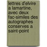 Lettres D'Elvire A Lamartine, Avec Deux Fac-Similes Des Autographes Conserves A Saint-Point door Rene Doumic