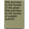 Little Journeys To The Homes Of The Great - Little Journeys To The Homes Of English Authors door Fra Elbert Hubbard