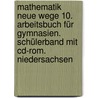 Mathematik Neue Wege 10. Arbeitsbuch Für Gymnasien. Schülerband Mit Cd-rom. Niedersachsen door Onbekend