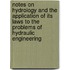 Notes On Hydrology And The Application Of Its Laws To The Problems Of Hydraulic Engineering