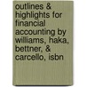 Outlines & Highlights For Financial Accounting By Williams, Haka, Bettner, & Carcello, Isbn door Reviews Cram101 Textboo