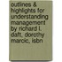 Outlines & Highlights For Understanding Management By Richard L. Daft, Dorothy Marcic, Isbn