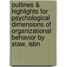 Outlines & Highlights For Psychological Dimensions Of Organizational Behavior By Staw, Isbn by Cram101 Textbook Reviews