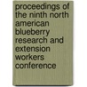 Proceedings of the Ninth North American Blueberry Research and Extension Workers Conference door Onbekend