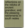 Reflections On The Relicks Of Ancient Grandeur, And The Pleasing Retirements In South Wales door William Black