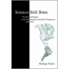Science Still Born:The Rise And Impact Of The Pan American Scientific Congresses, 1898-1916 by Rodrigo Fernos