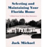 Selecting And Maintaining Your Florida Home: "A Michael System" For Better Home Maintenance door Onbekend