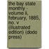 The Bay State Monthly - Volume Ii, February, 1885, No. V (Illustrated Edition) (Dodo Press)