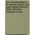 The Correspondence of Thomas Carlyle and Ralph Waldo Emerson, 1834-1872 Two Volumes in One.
