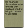 The Financial Circumstances Of Families With Disabled Children Living In Private Households door Surveys Office