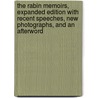 The Rabin Memoirs, Expanded Edition with Recent Speeches, New Photographs, and an Afterword by Yitzak Rabin