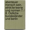 Abenteuer Mensch Sein. Ethik/ler/werte Und Normen 7. / 8. Östliche Bundesländer Und Berlin by Unknown