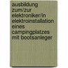 Ausbildung zum/zur Elektroniker/in Elektroinstallation eines Campingplatzes mit Bootsanleger door Onbekend