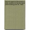 Biennial Report Of The Board Of State Auditors For The Two Fiscal Years Ending June 30, 1920 door Michigan Board of State Auditors
