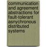 Communication And Agreement Abstractions For Fault-Tolerant Asnychronous Distributed Systems door Michel Raynal