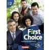 First Choice 4 - Kursbuch Mit Home Study Und Classroom Cd - Europäischer Referenzrahmen: B2 door John Stevens