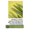 Handbook Of Insects Injurious To Orchard And Bush Fruits With Means Of Prevention And Remedy by Eleanor A. Ormerod