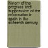 History Of The Progress And Suppression Of The Reformation In Spain In The Sixteenth Century