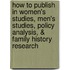How To Publish In Women's Studies, Men's Studies, Policy Analysis, & Family History Research