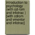 Introduction To Psychology (with Cd-rom And Infotrac ) [with Cdrom And Vmentor And Infotrac]